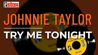 Watch Johnnie Taylor Try Me Tonight video