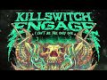 Killswitch Engage - I Can't Be the Only One