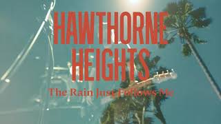 Watch Hawthorne Heights The Rain Just Follows Me video