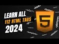 Complete HTML Tag Course. Learn Every Single HTML5 Tag (2024).