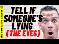 Tell If Someone's Lying - Eye Movement Lie Detector Explained
