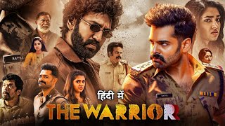 The Warrior 2025 Ram Pothineni Hindi Dubbed Action Thriller Movie Aadhi P Full Hd Movie