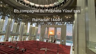 En Compagnie Du Prophète Yûsuf Sws Ramadan 1444 H