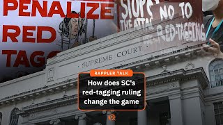Rappler Talk: How Does Sc’s Red-Tagging Ruling Change The Game