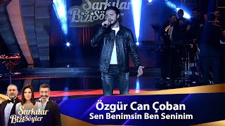 Özgür Can Çoban - SEN BENİMSİN BEN SENİNİM