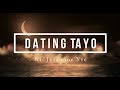 DATING TAYO (Tagalog Spoken Poetry) | Original Composition