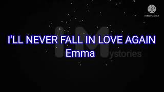 Watch Emma Ill Never Fall In Love Again video
