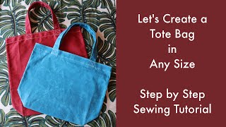 Let's Create a Tote Bag in Any Size - Step-by-Step Sewing Tutorial