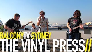 THE VINYL PRESS - RIOTS (BalconyTV)
