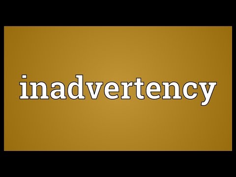 Header of inadvertency
