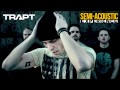 Trapt - Experience (Semi-Acoustic)