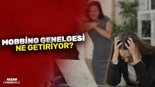 Mobbing Genelgesi Ne Getiriyor? Tarkan Zengin 07.03.2025