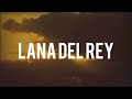 Lana Del Rey - Last Girl On Earth (Lyrics)