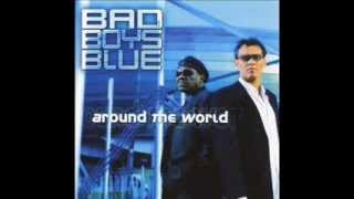 Watch Bad Boys Blue Around The World video