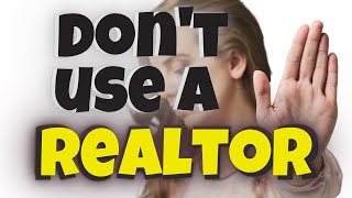 Buying a house WITHOUT a realtor? REALLY ...!!!
