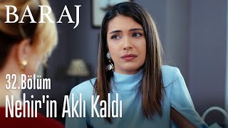Nehirin Aklı Kaldı - Baraj 32. Bölüm