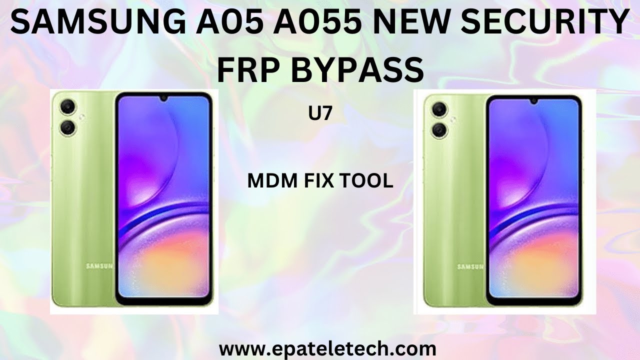 SAMSUNG A05 A055F U7 NEW SECURITY FRP BYPASS SAMSUNG A05 A055F U7 NEW SECURITY FRP BYPASS