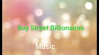 Bay Street Billionaires