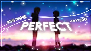 Perfect - Your Name [AMV/EDIT] | Capcut
