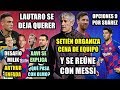 SETIÉN HACE CENA DE EQUIPO Y REUNIÓN CON MESSI | XAVI SE EXP...