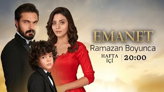 Emanet Ramazan Boyunca Hafta İçi Her Gün 20.00'de Kanal 7'de