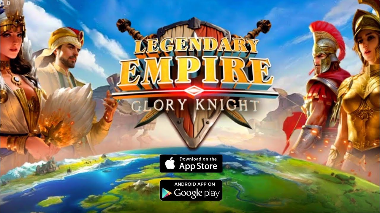 Legendary Empire: Glory Knight – Gameplay Walkthrough Legendary Empire: Glory Knight – Gameplay Walkthrough