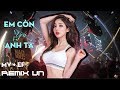 Liên Khúc Nonstop Việt Mix 2019 - Em Còn Yêu Anh Ta Remix | LK Nhạc Remix - Nhạc Trẻ Remix 2019 #2 thumbnail