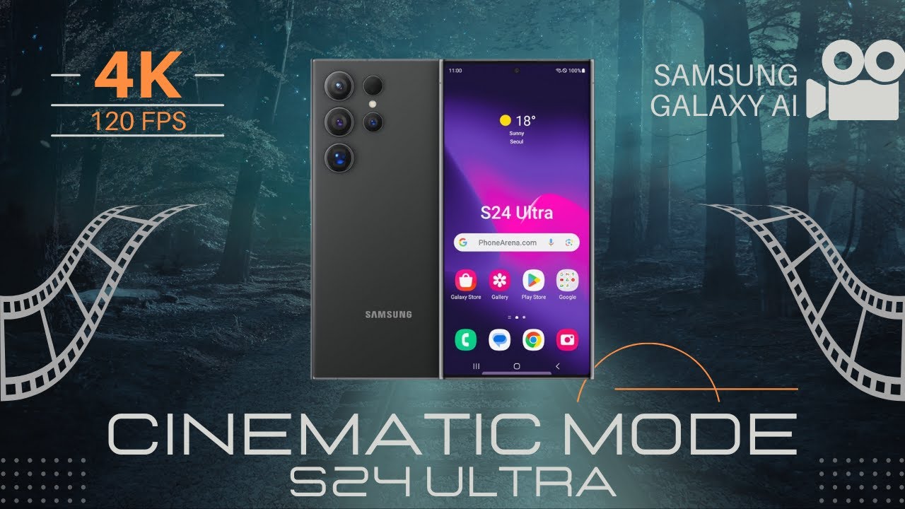 Samsung Galaxy S24 Ultra Gets Cinematic Mode 4K 120fps Samsung Galaxy S24 Ultra Gets Cinematic Mode 4K 120fps