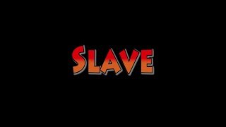 Watch User Slave video