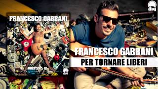 Watch Francesco Gabbani Per Tornare Liberi video