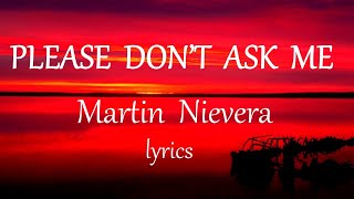 Watch Martin Nievera Please Dont Ask Me video
