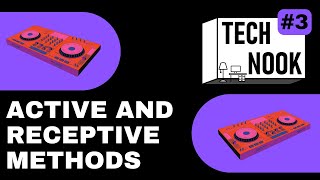 Active and Receptive Methods with DJ Gear - The Tech Nook