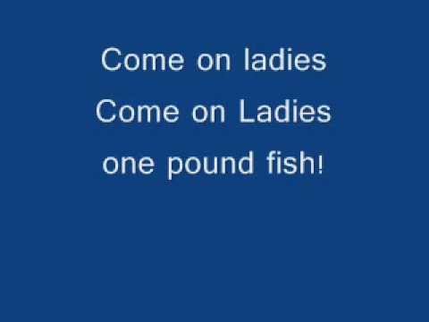 One Pound fish Lyrics - YouTube
