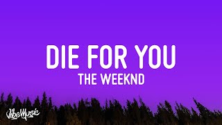 Download lagu The Weeknd - DIE FOR YOU (Lyrics) | Tiktok Song