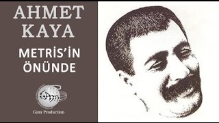Metris'in Önünde (Ahmet Kaya)