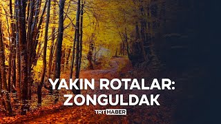 Yakın Rotalar Zonguldak