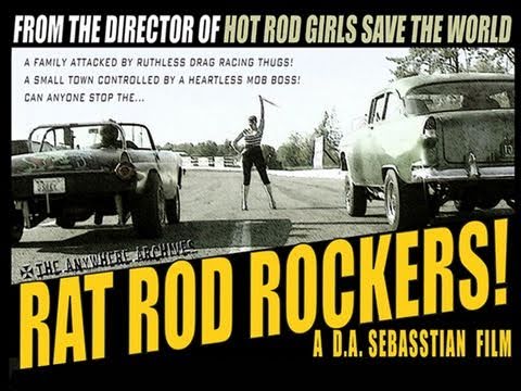 Short version of movie trailer for Hot Rod IndieFilm Rat Rod Rockers by DA