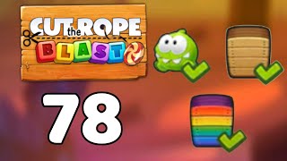 Cut The Rope Blast 78 - Walkthrough, No Boosters