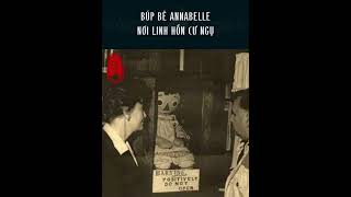 Búp Bê Annabelle Nơi Linh Hồn Cư Ngụ
