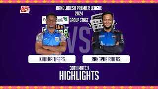 Khulna Tigers vs Rangpur Riders   || 30th Match  || BPL 2024