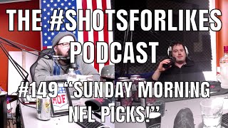 #149 "Sunday Morning NFL Picks!"