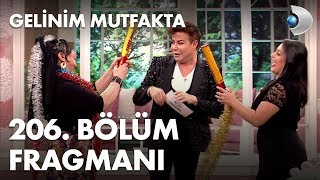 Gelinim Mutfakta 206. Bölüm Fragmanı