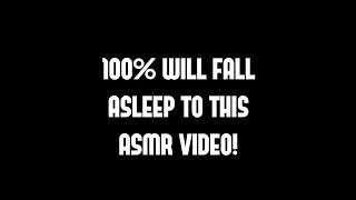 100% WILL FALL ASLEEP TO THIS ASMR SOUND ASSORTMENT VIDEO!