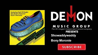 Watch Showaddywaddy Bony Moronie video