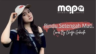 Rindu Setengah Mati - Chintya Gabriella Feat Aroen ( D'MASIV Cover )