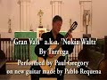 Paul Gregory plays Gran Vals by Tarrega(nokia waltz)