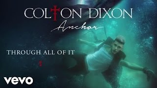 Watch Colton Dixon Through All Of It video