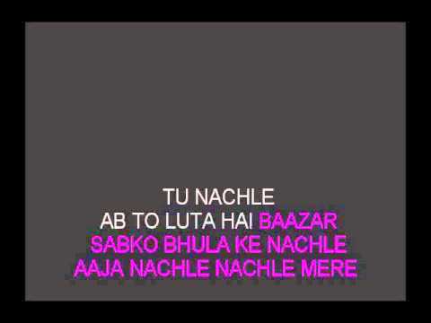 Aaja Nachle Nachle Karaoke