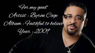Watch Byron Cage For My Good video
