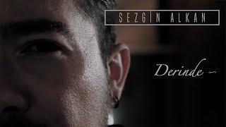 Sezgin Alkan - Derinde ( Audio)
